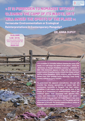 Lecture «It is forbidden to nomadize without cleaning the camp of its waste, or it will anger the spirits of the place» by Anna Dupuy, 13.02.2025, Room 507, Central Asian Seminar